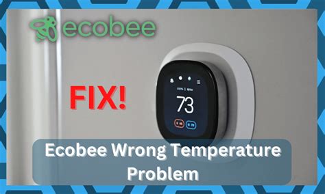 ecobee showing wrong temperature|More.